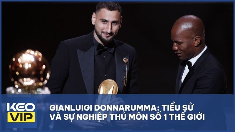 gianluigi donnarumma - Gianluigi Donnarumma: Thủ thành huyền thoại và những cột mốc lịch sử