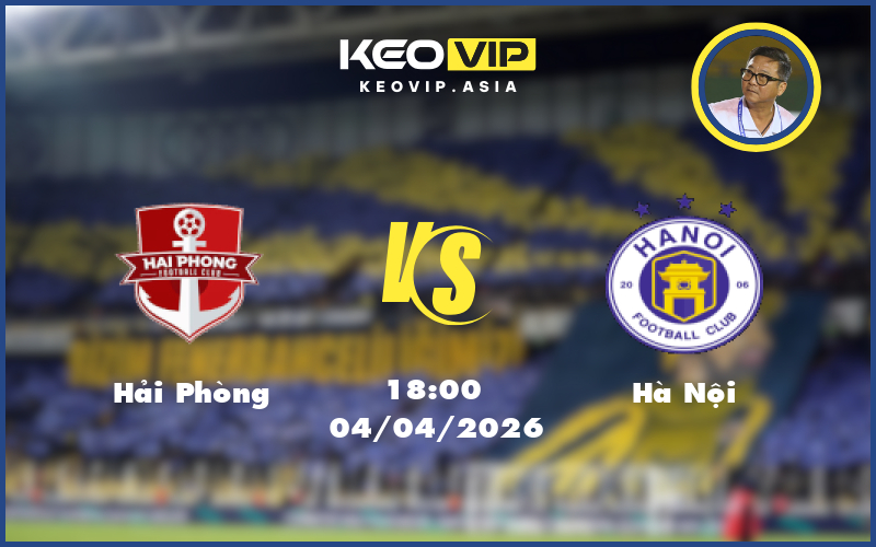Nhận định soi kèo Hải Phòng gặp Hà Nội 18:00 ngày 04/04/2026 tại V-League