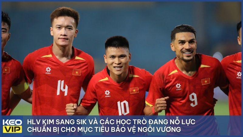 HLV Kim Sang Sik và các học trò đang nỗ lực chuẩn bị cho mục tiêu bảo vệ ngôi vương