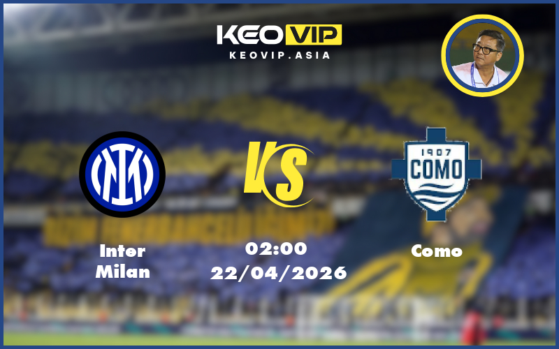 Nhận định soi kèo Inter Milan gặp Como 02:00 ngày 22/04/2026 tại Cúp Ý