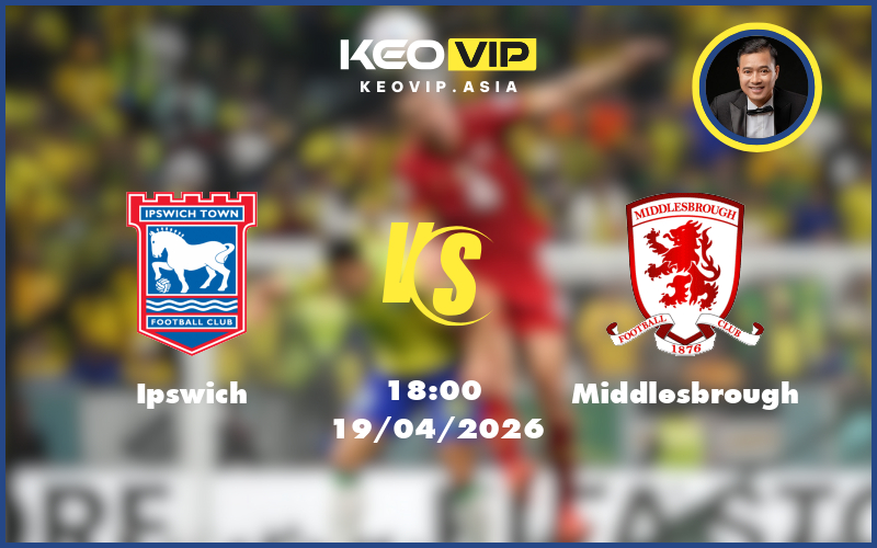 ipswich middlesbrough 19 04 hang nhat anh - Nhận định soi kèo Ipswich gặp Middlesbrough 18:00 ngày 19/04/2026 tại Hạng Nhất Anh