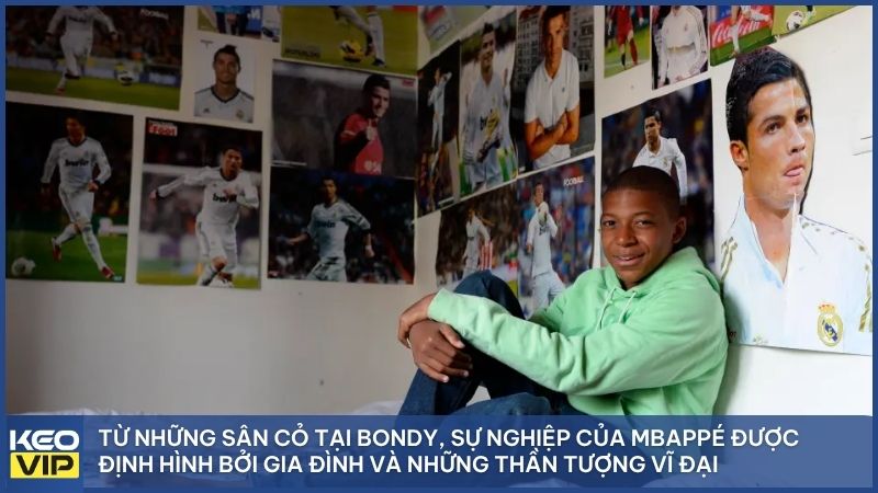 Lớn lên tại Bondy, Mbappé đã biến giấc mơ thành sự thật nhờ nguồn cảm hứng mãnh liệt từ thần tượng Ronaldo