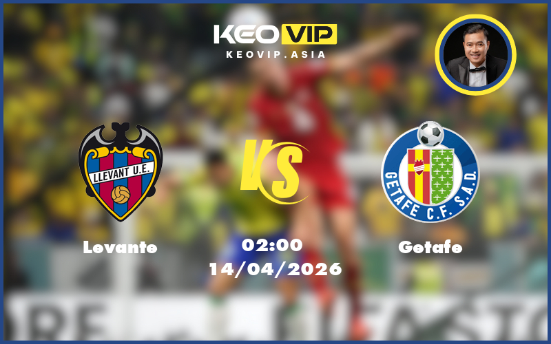 levante getafe 14 04 la liga - Nhận định soi kèo Levante gặp Getafe 02:00 ngày 14/04/2026 tại La Liga