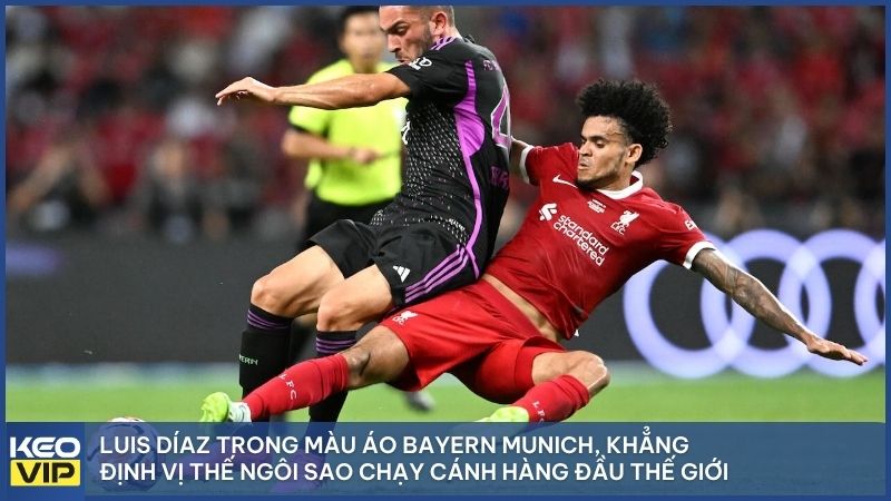 Luis Díaz ra mắt Allianz Arena năm 2025, trở thành bản hợp đồng đắt giá nhất lịch sử bóng đá Colombia tại Đức