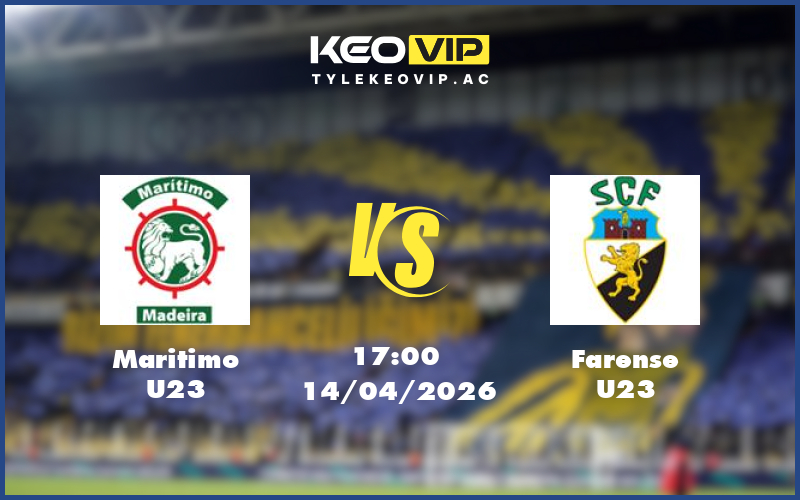 maritimo u23 farense u23 14 04 u23 liga revelacao bo dao nha - Nhận định soi kèo Maritimo U23 gặp Farense U23 17:00 ngày 14/04/2026 U23 Liga Revelacao Bồ Đào Nha