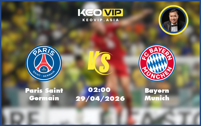 Nhận định soi kèo Paris Saint Germain – Bayern Munich 02:00 ngày 29/04/2026 tại C1