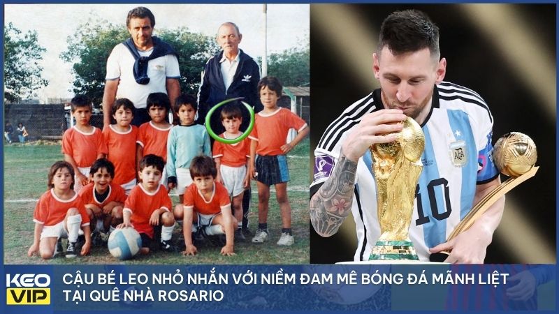 Cậu bé Lionel Messi và những bước chạy đầu tiên tại quê nhà Rosario, Argentina