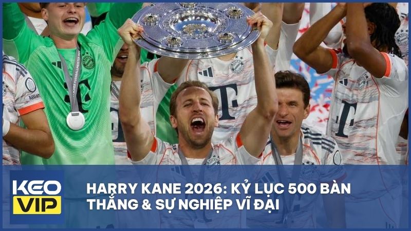 tieu su cua harry kane - Harry Kane 2026: Hành trình trở thành chân sút vĩ đại nhất lịch sử bóng đá Anh