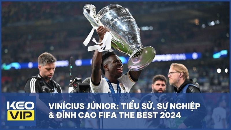 tieu su cua vinicius junior - Vinícius Júnior: Hành trình từ cậu bé nghèo đến "Cầu thủ xuất sắc nhất thế giới"