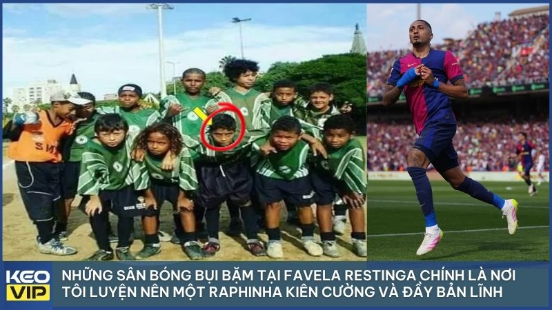 Raphinha và những bước chạy đầu tiên trên sân bóng bụi bặm tại Favela Restinga