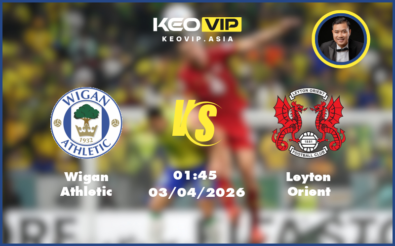 wigan athletic leyton orient 03 04 hang 3 anh - Nhận định soi kèo Wigan Athletic gặp Leyton Orient 01:45 ngày 03/04/2026 tại Hạng 3 Anh
