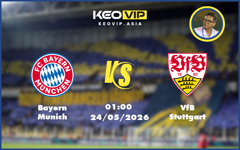 Nhận định soi kèo Bayern Munich vs VfB Stuttgart 01:00 ngày 24/05/2026 Cúp Quốc Gia Đức