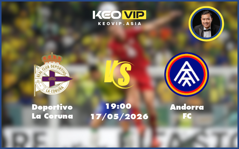 Nhận định soi kèo Deportivo La Coruna gặp Andorra FC 19:00 ngày 17/05/2026 tại Hạng 2 Tây Ban Nha