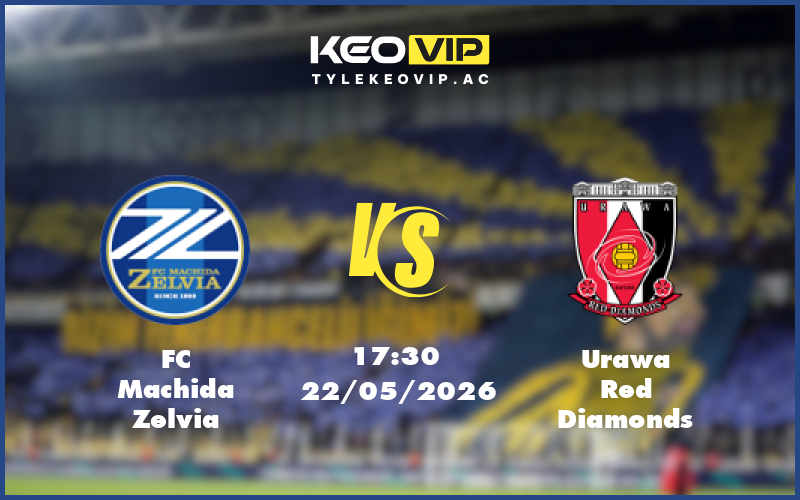 fc machida zelvia urawa red diamonds 22 05 vdqg nhat ban - Nhận định soi kèo FC Machida Zelvia gặp Urawa Red Diamonds 17:30 ngày 22/05/2026 tại VĐQG Nhật Bản