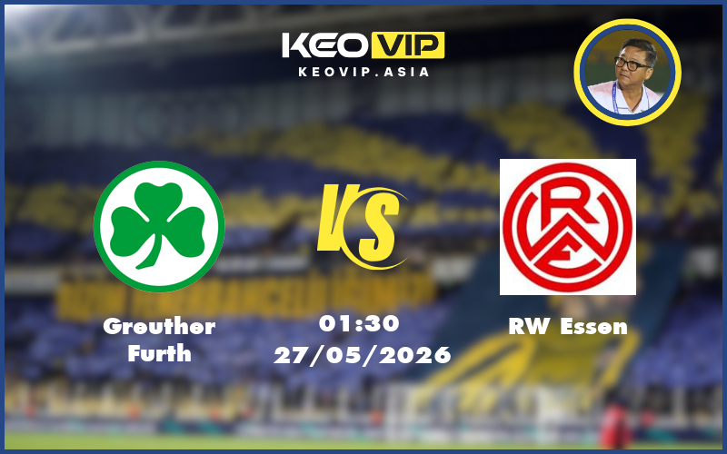 Nhận định soi kèo Greuther Furth vs RW Essen 01:30 ngày 27/05/2026 Hạng hai Đức