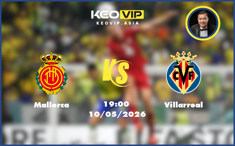 mallorca villarreal 10 05 la liga - Nhận định soi kèo Mallorca gặp Villarreal 19:00 ngày 10/05/2026 tại La Liga