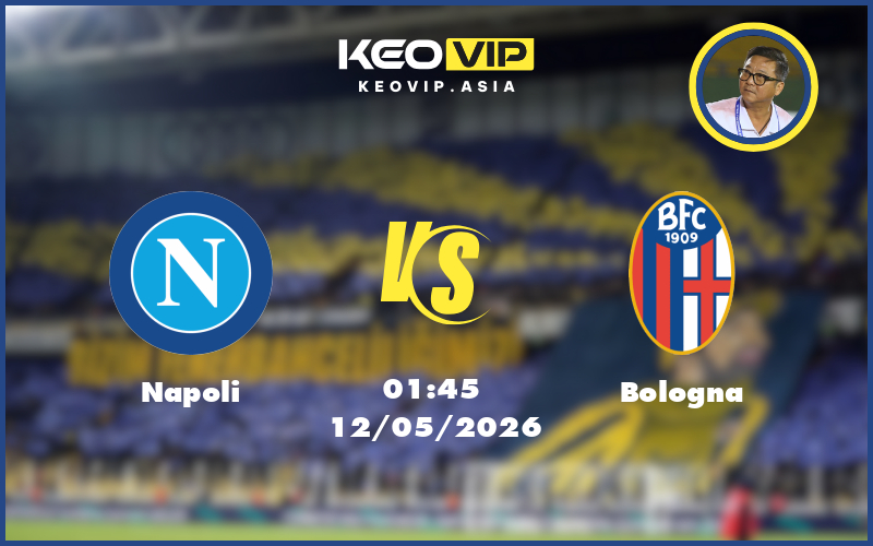 Nhận định soi kèo Napoli gặp Bologna 01:45 ngày 12/05/2026 tại Seria A