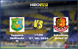 vanraure hachinohe fc fukushima united fc 01 06 hang 2 nhat ban - Nhận định soi kèo Vanraure Hachinohe FC gặp Fukushima United FC 17:00 ngày 01/06/2026 tại Hạng 2 Nhật Bản