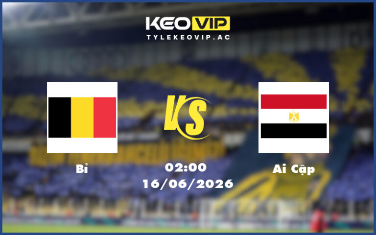 bi ai cap 16 06 fifa world cup - Nhận định soi kèo Bỉ gặp Ai Cập 02:00 ngày 16/06/2026 - FIFA World Cup