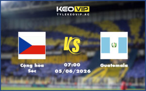 cong hoa sec guatemala 05 06 giao huu quoc te - Nhận định soi kèo Cộng hòa Séc gặp Guatemala 07:00 ngày 05/06/2026 - Giao hữu quốc tế
