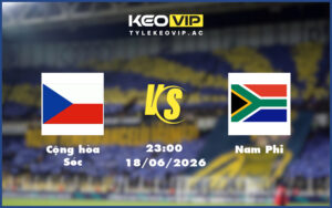 cong hoa sec nam phi 18 06 fifa world cup - Nhận định soi kèo Cộng hòa Séc gặp Nam Phi 23:00 ngày 18/06/2026 - FIFA World Cup