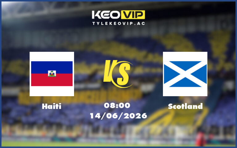 haiti scotland 14 06 fifa world cup - Nhận định soi kèo Haiti gặp Scotland 08:00 ngày 14/06/2026 - FIFA World Cup