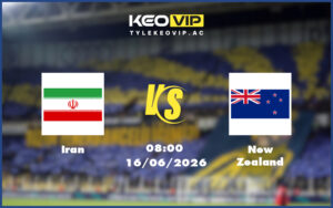 iran new zealand 16 06 fifa world cup - Nhận định soi kèo Iran gặp New Zealand 08:00 ngày 16/06/2026 - FIFA World Cup