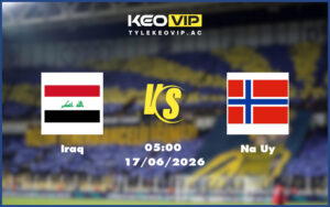 iraq na uy 17 06 fifa world cup - Nhận định soi kèo Iraq gặp Na Uy 05:00 ngày 17/06/2026 - FIFA World Cup