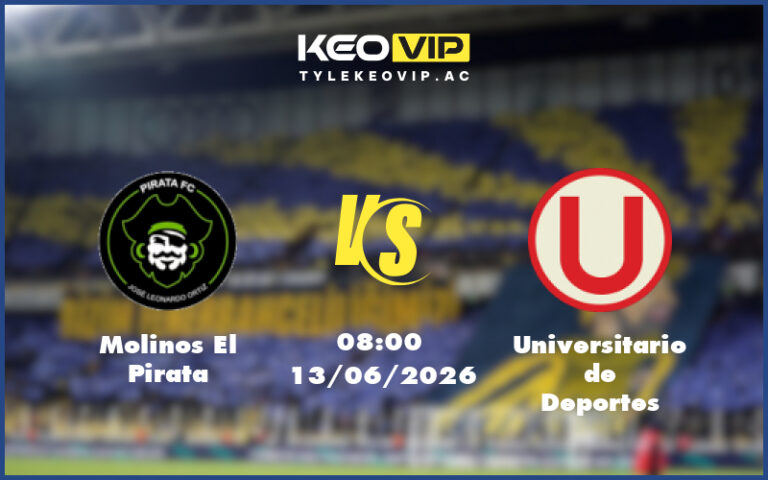 molinos el pirata universitario de deportes 13 06 giao huu - Nhận định soi kèo Molinos El Pirata gặp Universitario de Deportes 08:00 ngày 13/06/2026 - Giao hữu