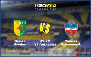 neman grodno yenisey krasnoyarsk 17 06 giao huu - Nhận định soi kèo Neman Grodno gặp Yenisey Krasnoyarsk 20:30 ngày 17/06/2026 - Giao hữu