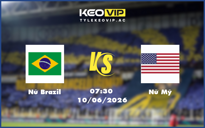 nu brazil nu my 10 06 giao huu quoc te - Nhận định soi kèo Nữ Brazil gặp Nữ Mỹ 07:30 ngày 10/06/2026 - Giao hữu quốc tế