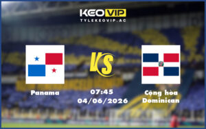 panama cong hoa dominican 04 06 giao huu quoc te - Nhận định soi kèo Panama gặp Cộng hòa Dominican 07:45 ngày 04/06/2026 - Giao hữu quốc tế