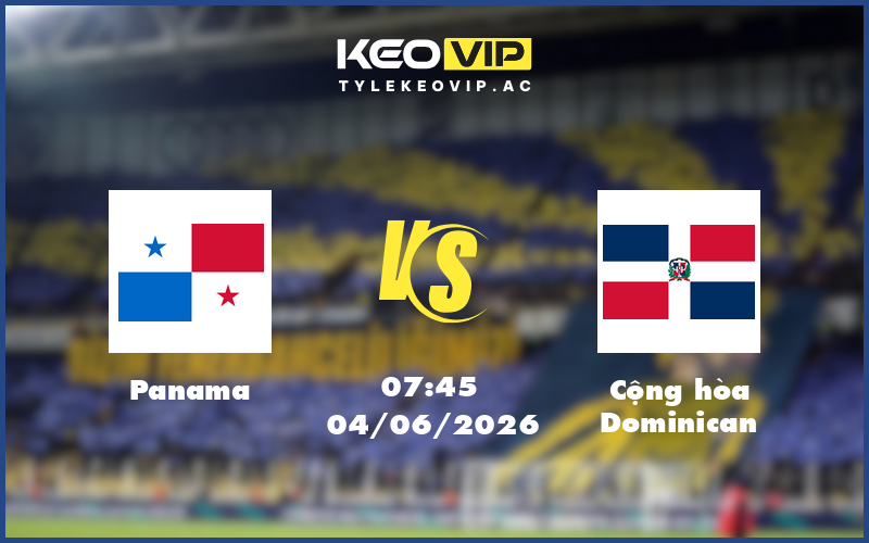 panama cong hoa dominican 04 06 giao huu quoc te - Nhận định soi kèo Panama gặp Cộng hòa Dominican 07:45 ngày 04/06/2026 - Giao hữu quốc tế