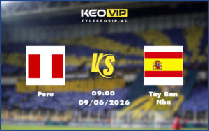 peru tay ban nha 09 06 giao huu quoc te - Nhận định soi kèo Peru gặp Tây Ban Nha 09:00 ngày 09/06/2026 - Giao hữu quốc tế