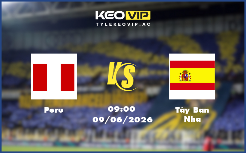 peru tay ban nha 09 06 giao huu quoc te - Nhận định soi kèo Peru gặp Tây Ban Nha 09:00 ngày 09/06/2026 - Giao hữu quốc tế