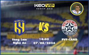 song lam nghe an pvf cand 07 06 v league - Nhận định soi kèo Sông Lam Nghệ An gặp PVF-CAND 18:00 ngày 07/06/2026 tại V-League
